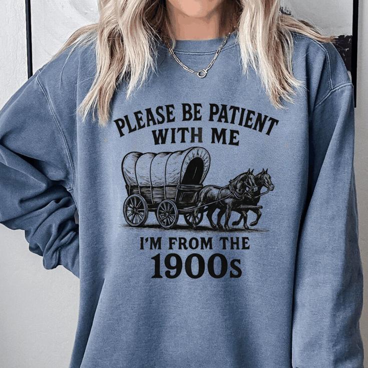 Please Be Patient With Me I'm From The 1900s Boomer Premium Tri-Blend Comfort Colors Sweatshirt