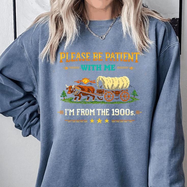 Please Be Patient With Me I'm From The 1900s Classic Game Comfort Colors Sweatshirt