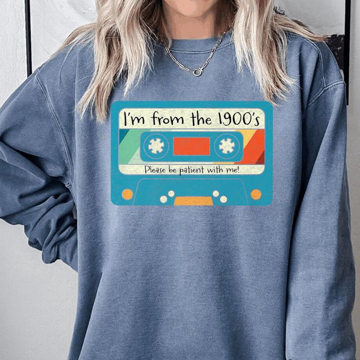 Please Be Patient With Me I'm From The 1900s Dad Premium Comfort Colors Sweatshirt Please Be Patient With Me I'm From The 1900s Dad Premium Comfort Colors Sweatshirt