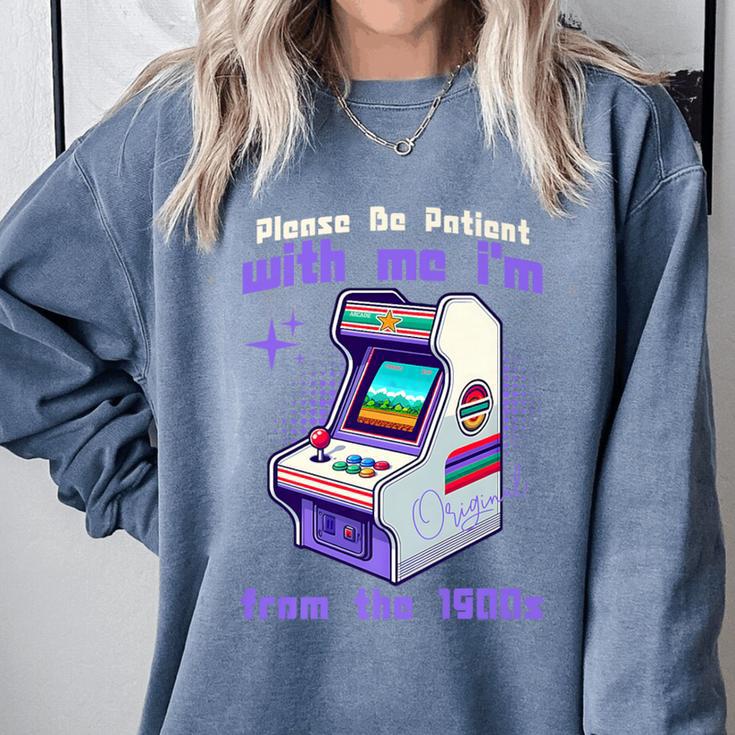 Please Be Patient With Me I'm From The 1900s Gamer Gaming Premium Comfort Colors Sweatshirt Please Be Patient With Me I'm From The 1900s Gamer Gaming Premium Comfort Colors Sweatshirt