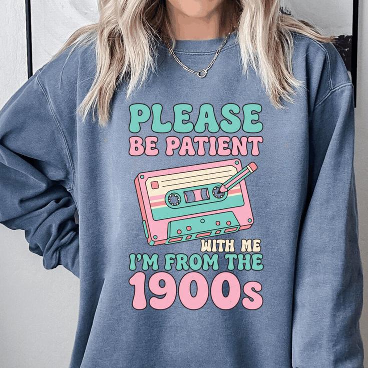 Please Be Patient With Me I'm From The 1900s Retro Cassette Comfort Colors Sweatshirt