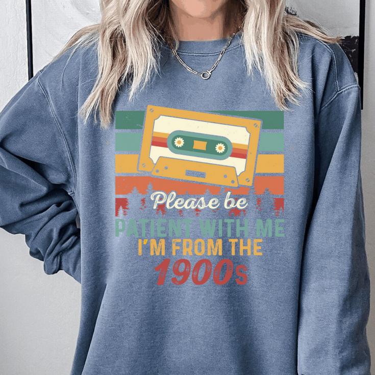 Please Be Patient-With Me I'm From The 1900s Retro Music Comfort Colors Sweatshirt