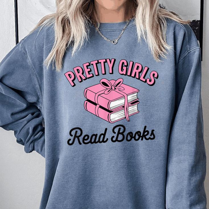 Pretty Girls Read Books Bookworm Book Lover Teacher Comfort Colors Sweatshirt