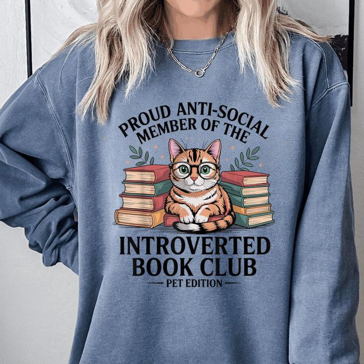 Proud Introverted Book Club Anti Social Reader Pet Cat Comfort Colors Sweatshirt Proud Introverted Book Club Anti Social Reader Pet Cat Comfort Colors Sweatshirt