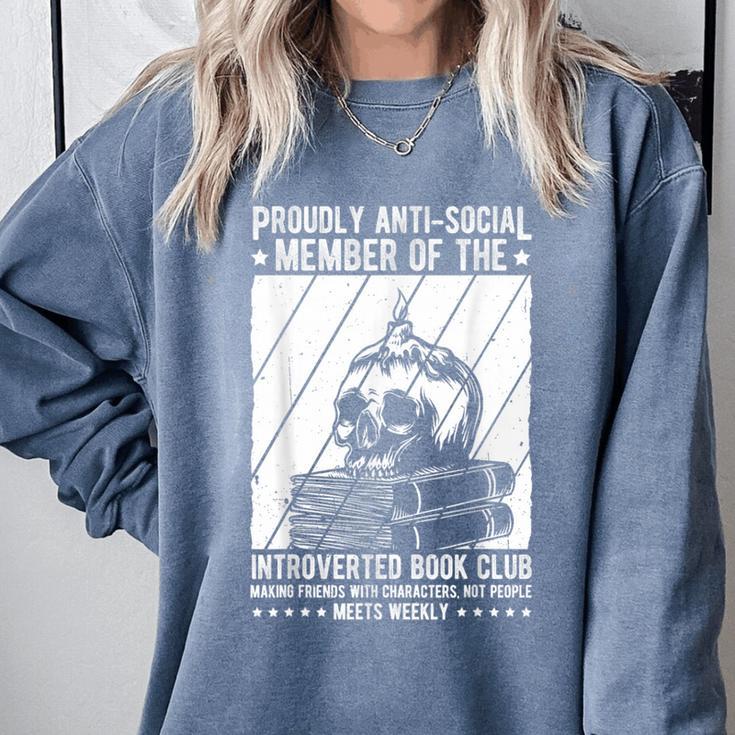 PROUDLY ANTI-SOCIAL MEMBER OF THE Introverted Book Club Comfort Colors Sweatshirt PROUDLY ANTI-SOCIAL MEMBER OF THE Introverted Book Club Comfort Colors Sweatshirt