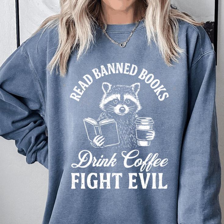 Raccoon Read Banned Books Drink Coffee Fight Evil Comfort Colors Sweatshirt Raccoon Read Banned Books Drink Coffee Fight Evil Comfort Colors Sweatshirt