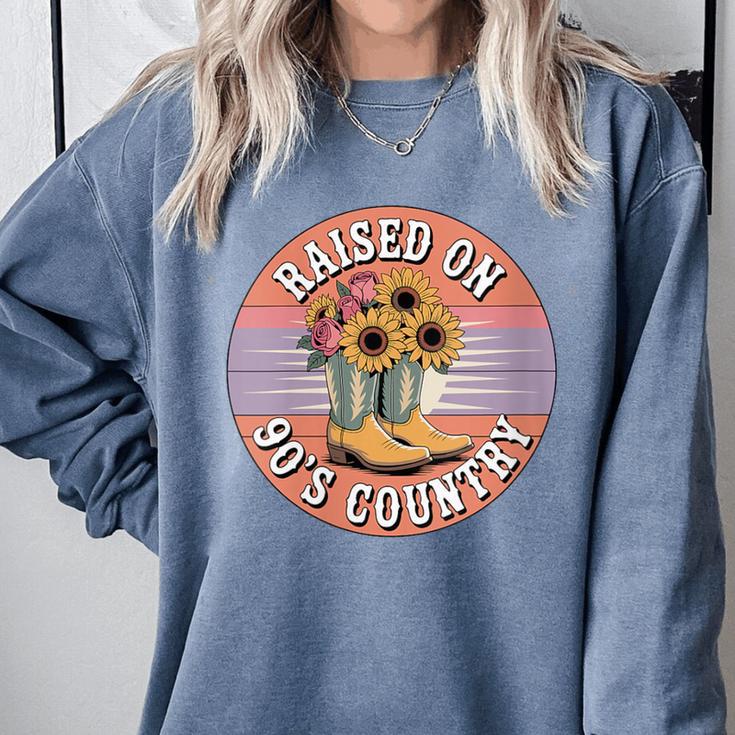 Raised On 90’s Country Women Retro Western Music Nostalgia Comfort Colors Sweatshirt Raised On 90’s Country Women Retro Western Music Nostalgia Comfort Colors Sweatshirt