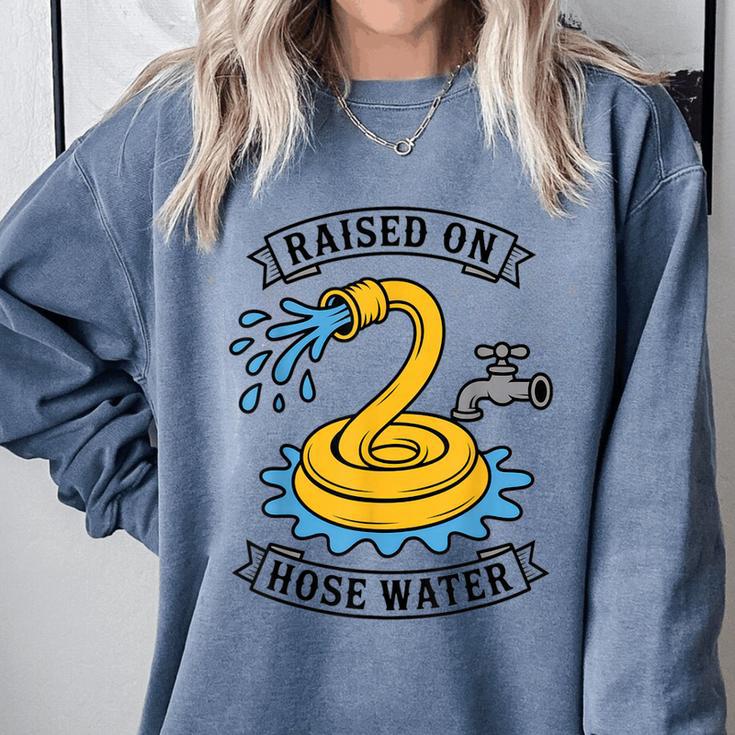 Raised On Hose Water Nostalgia Lovers Summer Vibes Comfort Colors Sweatshirt