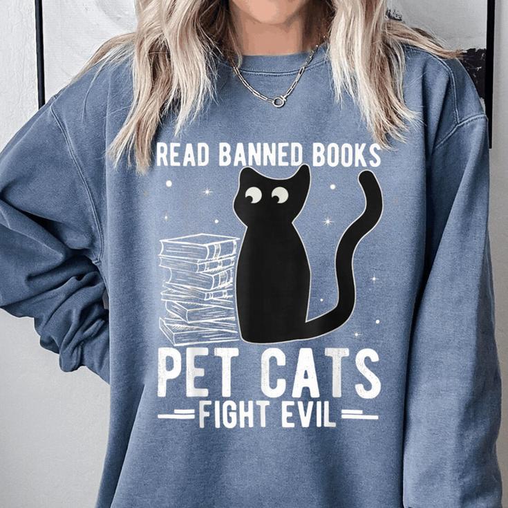 Read Banned Books Pet Cats Fight Evil Read Banned Books Comfort Colors Sweatshirt