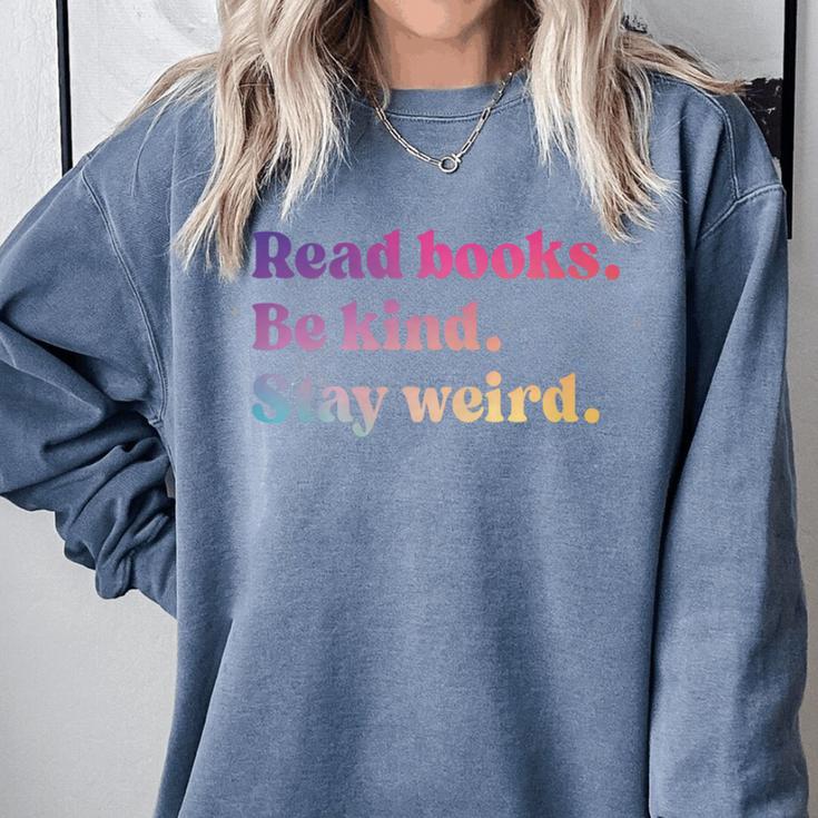Read Books Be Kind Stay Weird Book Lover Premium Tri-Blend Comfort Colors Sweatshirt