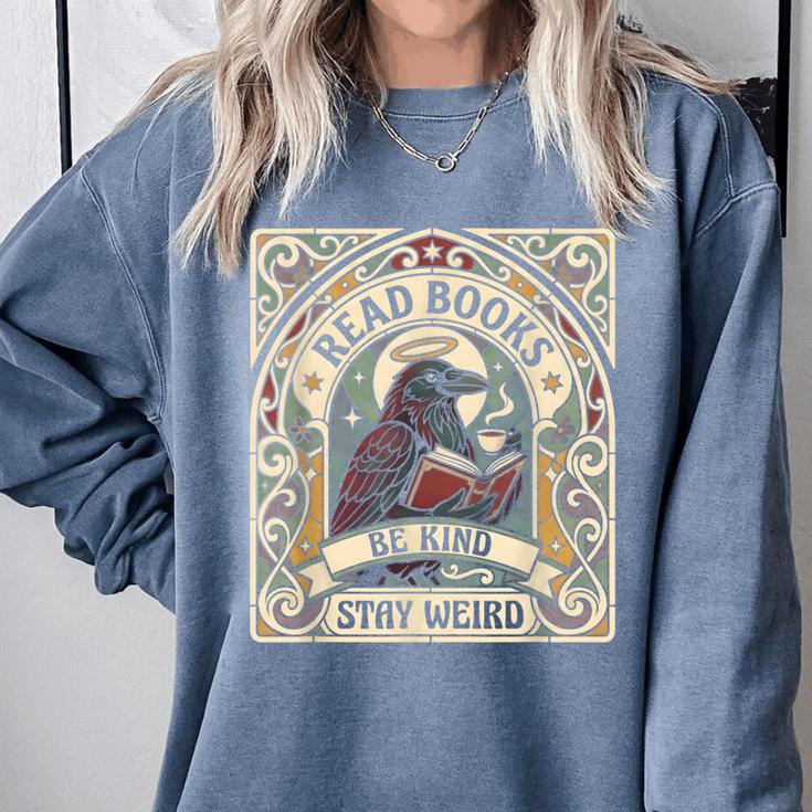 Read Books Be Kind Stay Weird Raven Tarot Reading Coffee Comfort Colors Sweatshirt