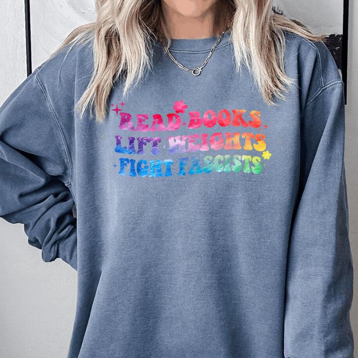 Read Books Lift Weights Fight Fascists Tie Dye Men Women Comfort Colors Sweatshirt