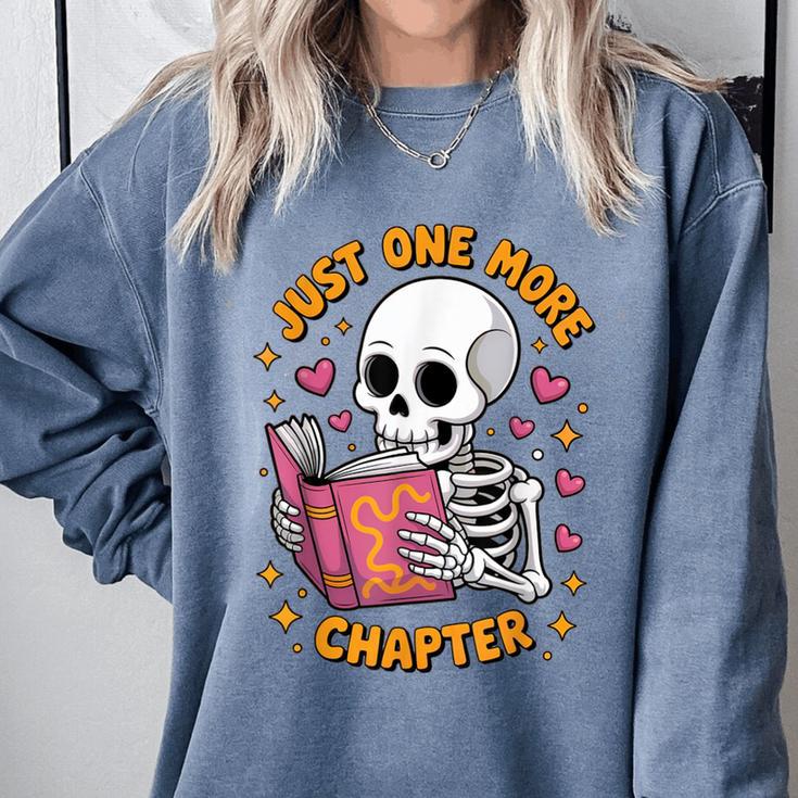 Read Books Lover Bookworm Cute Reading Just One More Chapter Comfort Colors Sweatshirt