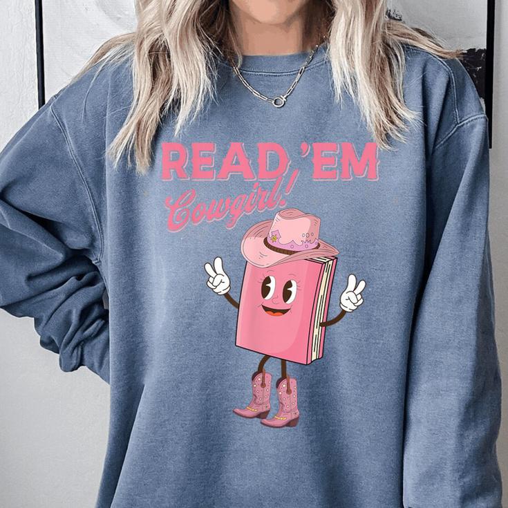 Read 'Em Western Cowgirl Retro Groovy Reading Books Comfort Colors Sweatshirt
