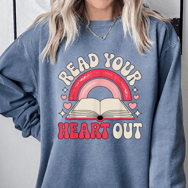 Read Your Heart Out Book Lover Fun Reading Time Comfort Colors Sweatshirt