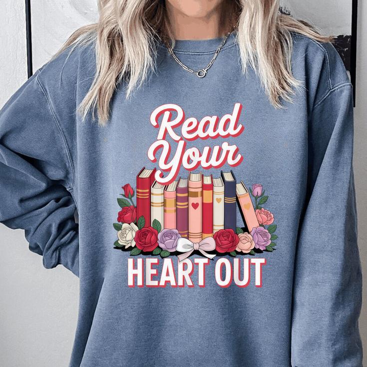 Read Your Heart Out Book Lover Reading Enthusiasts Floral Comfort Colors Sweatshirt Read Your Heart Out Book Lover Reading Enthusiasts Floral Comfort Colors Sweatshirt