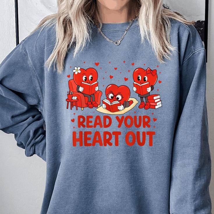 Read Your Heart Out Valentine Teacher Bookworm Lover Comfort Colors Sweatshirt
