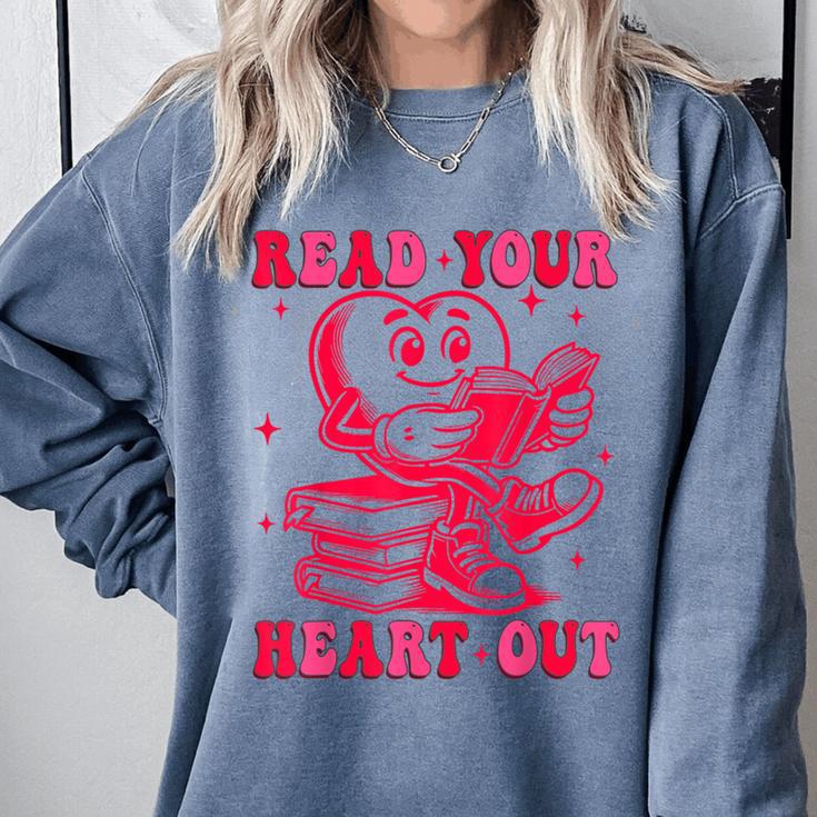 Read Your Heart Out Valentines Day Book Lover Bookish Teach Comfort Colors Sweatshirt