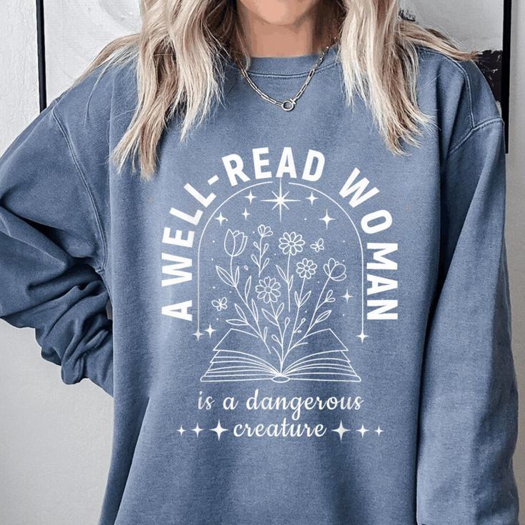 A Well Read Woman Book Lover Literary Quote Comfort Colors Sweatshirt A Well Read Woman Book Lover Literary Quote Comfort Colors Sweatshirt