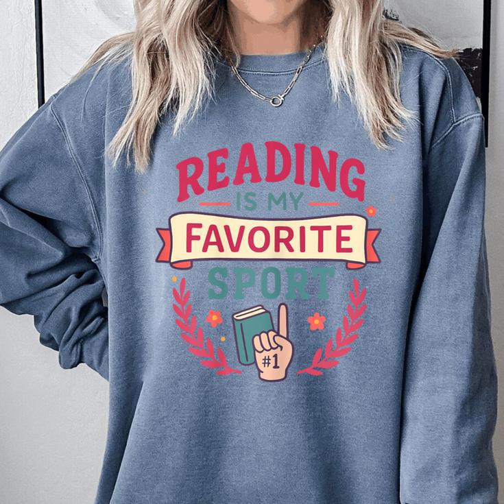 Reading Is My Favorite Sport Book Lover Keepsake For Women Comfort Colors Sweatshirt
