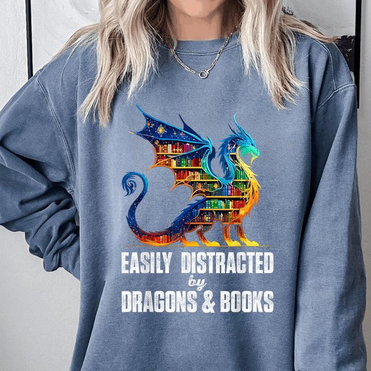 Reading Lover Easily Distracted By Dragons And Books Dragon Comfort Colors Sweatshirt
