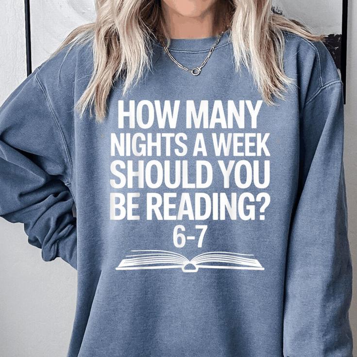 Reading Meme 6 To 7 Nights a Week Book Appreciation Comfort Colors Sweatshirt