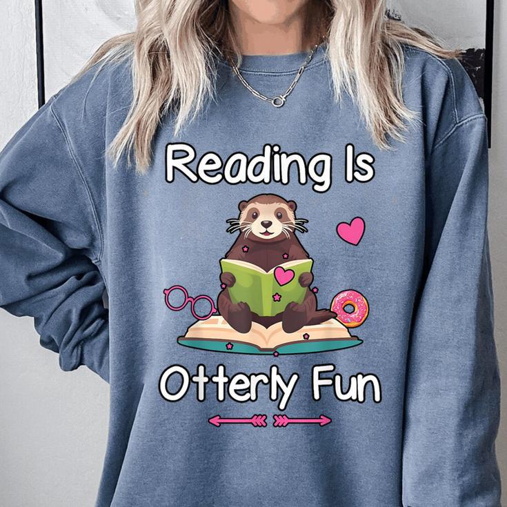 Reading Is Otterly Fun Sea Otter Book Loving Librarian Comfort Colors Sweatshirt
