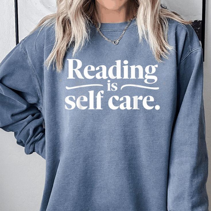 Reading Is Self Care Bookworm Reading Book Lovers Comfort Colors Sweatshirt