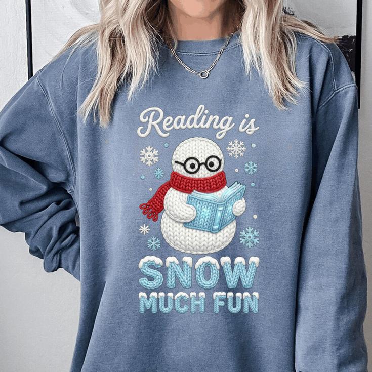 Reading Is Snow Much Fun Book Lover Winter Snowman Humor Comfort Colors Sweatshirt Reading Is Snow Much Fun Book Lover Winter Snowman Humor Comfort Colors Sweatshirt