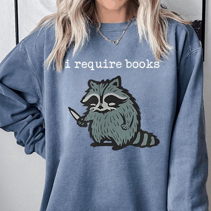 i Require Books Raccoon Comfort Colors Sweatshirt
