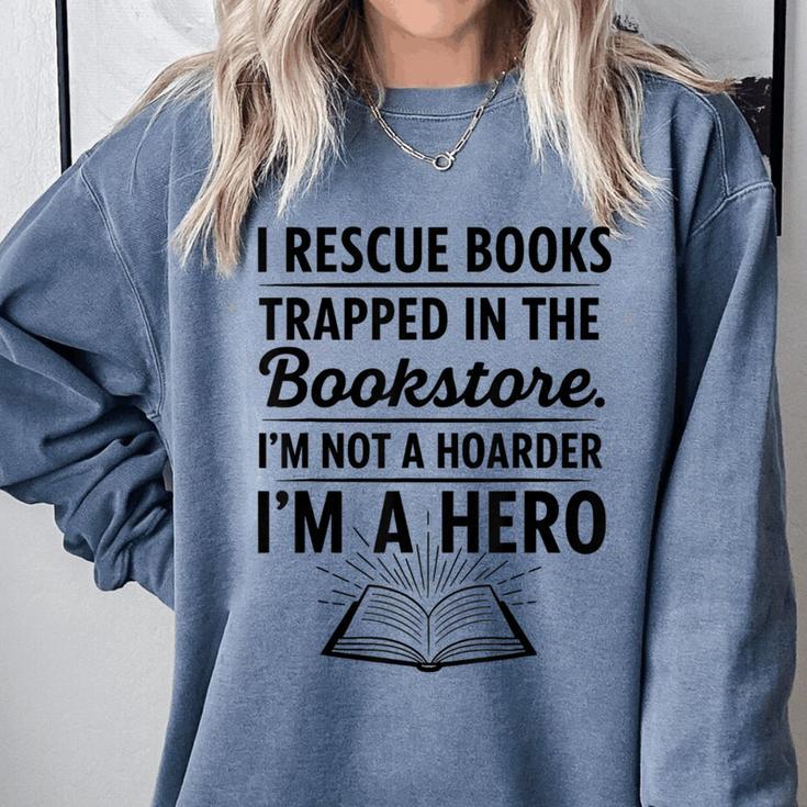 I Rescue Books Trapped In The Bookstore Sarcastic Comfort Colors Sweatshirt