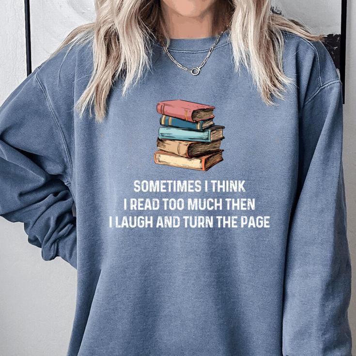 Retro Sometimes I Think I Read Too Much For Book Lover Comfort Colors Sweatshirt Retro Sometimes I Think I Read Too Much For Book Lover Comfort Colors Sweatshirt