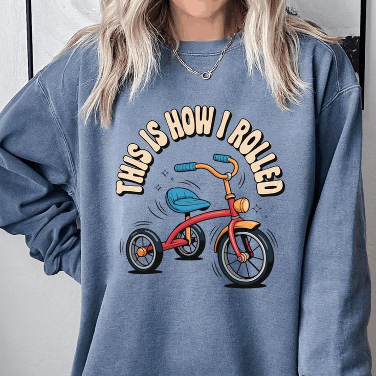 This How I Rolled Retro Tricycle 80s 90s Kid Nostalgia Comfort Colors Sweatshirt