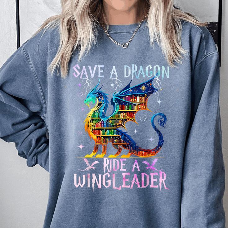 Save A Dragon Ride A Wingleader Books Dragon Lover Cute Comfort Colors Sweatshirt