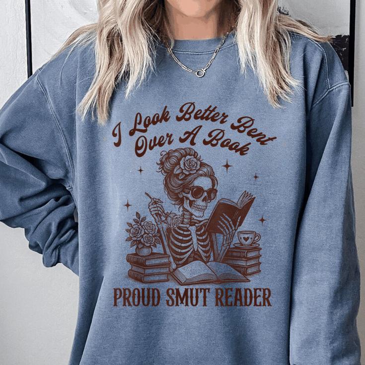 Smut Reader Spicy Romance Look Better Bent That Over A Book Comfort Colors Sweatshirt