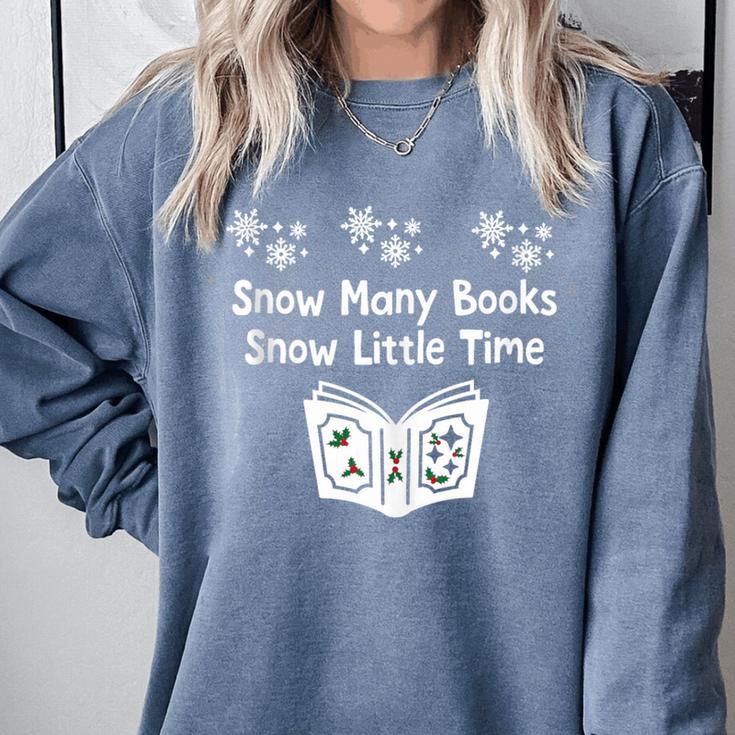 Snow Many Books Snow Little Time Reading Christmas Book Club Comfort Colors Sweatshirt Snow Many Books Snow Little Time Reading Christmas Book Club Comfort Colors Sweatshirt