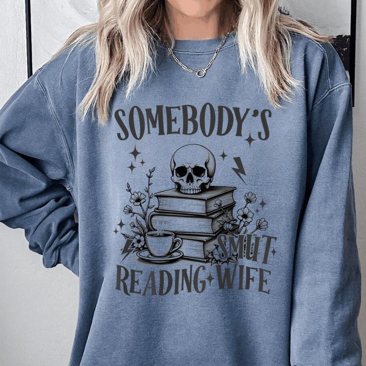 Somebody's Smut Reading Wife Smutty Book Lovers Comfort Colors Sweatshirt