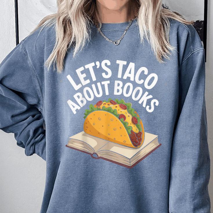 Taco Books Mexican Reading Teacher Book Lovers Bookish Comfort Colors Sweatshirt Taco Books Mexican Reading Teacher Book Lovers Bookish Comfort Colors Sweatshirt