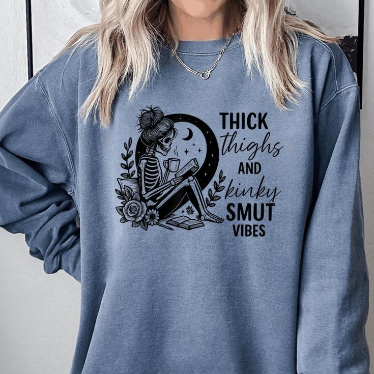 Thick Thighs And Kinky Smut Vibes Spicy Book Lovers Comfort Colors Sweatshirt