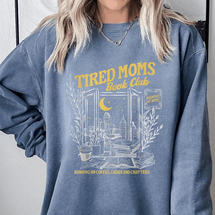 Tired Moms Club Bookish Book Lover Homebody Fall Book Club Comfort Colors Sweatshirt