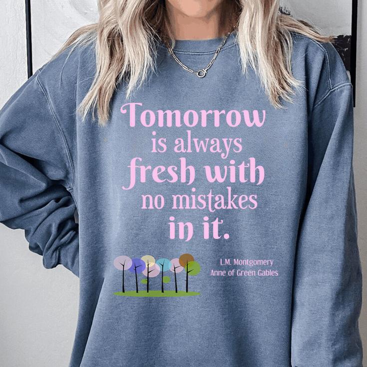 Tomorrow Is Fresh Anne Of Green Gables Book Quote Shirt Premium Tri-Blend Comfort Colors Sweatshirt