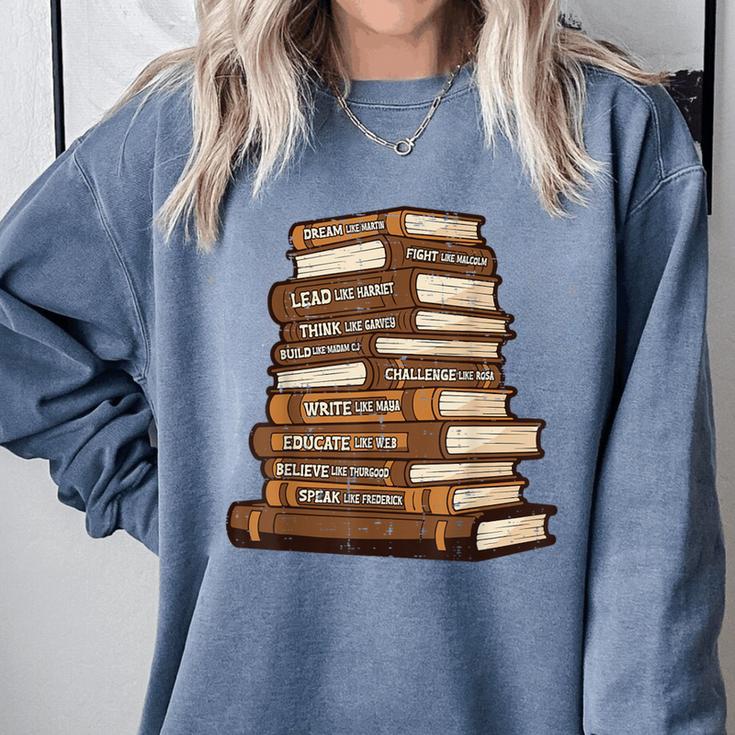 History Books Dream Like Martin African Women Men Kids Comfort Colors Sweatshirt