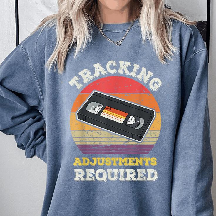 Tracking Adjustments Required Nostalgia VHS Retro Tape Comfort Colors Sweatshirt