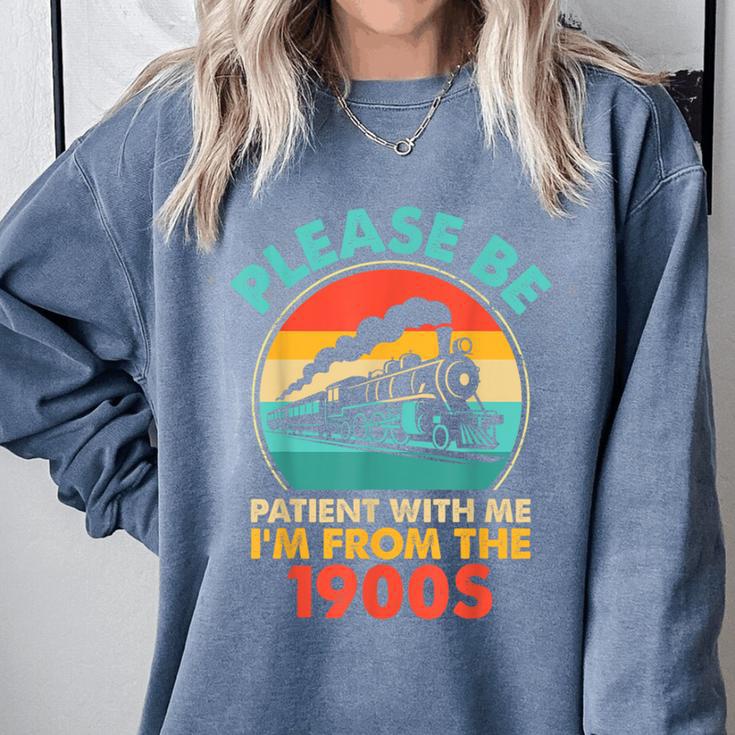 Train Please Be Patient I'm From The 1900s Men Comfort Colors Sweatshirt Train Please Be Patient I'm From The 1900s Men Comfort Colors Sweatshirt