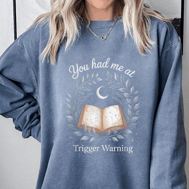 You Had Me At Trigger Warning Dark Romance Skeleton Book Comfort Colors Sweatshirt You Had Me At Trigger Warning Dark Romance Skeleton Book Comfort Colors Sweatshirt