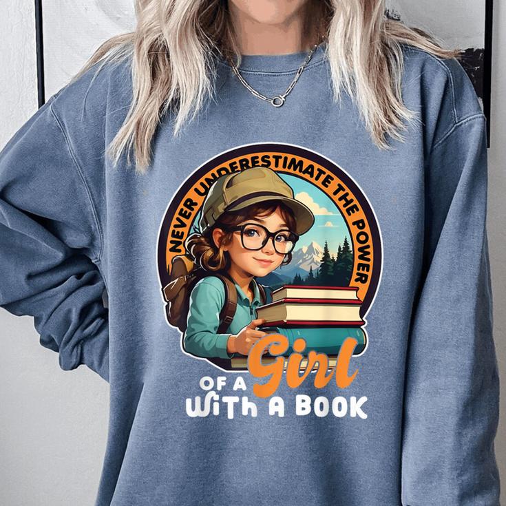 Never Underestimate The Power Of a Girl With a Book Reading Comfort Colors Sweatshirt