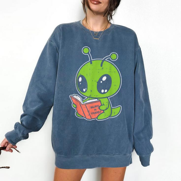 Alien Reading Book Believe In Yourself Kids Women Men Comfort Colors Sweatshirt