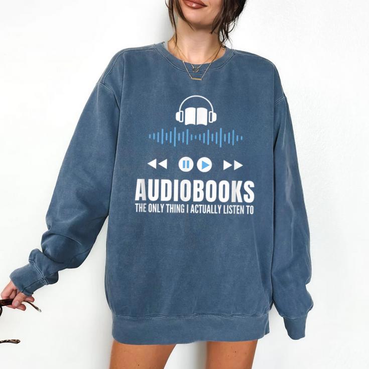 Audiobooks Listener Book Reading Lover Fun Comfort Colors Sweatshirt