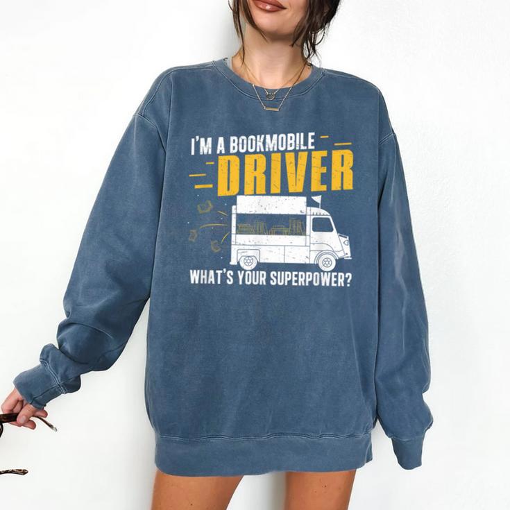 Awesome Bookmobile Driver What's Your Superpower Book Wagon Comfort Colors Sweatshirt