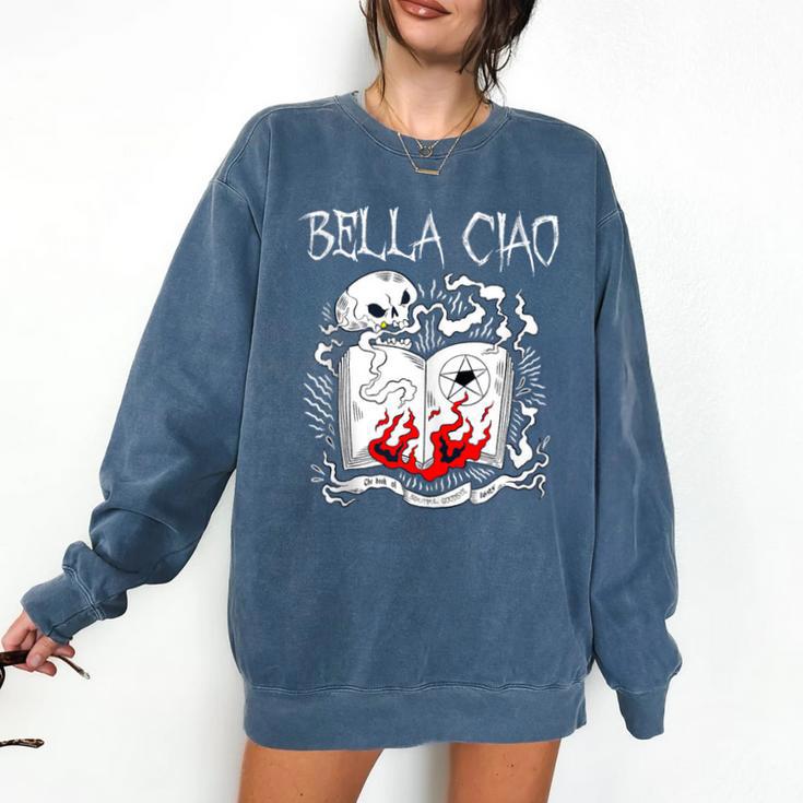 Bella Ciao Goodbye Beautiful Skull Book Of Dark Magic Occult Comfort Colors Sweatshirt